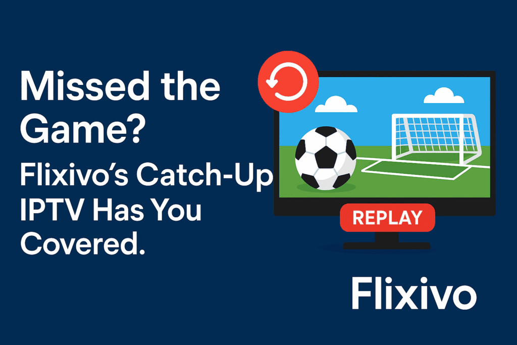 Flixivo iptv with catch up